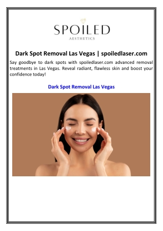 dark spot removal las vegas spoiledlaser com