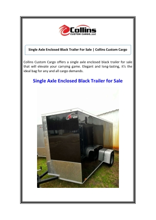 Single Axle Enclosed Black Trailer For Sale  Collins Custom Cargo