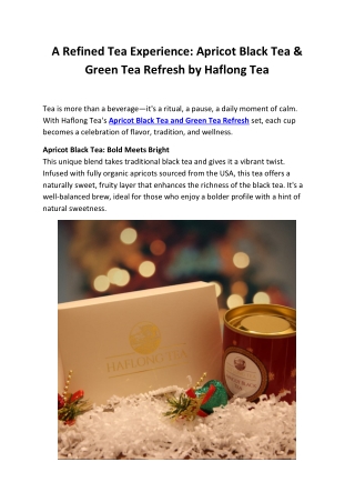 Apricot Black Tea & Green Tea Refresh – A Naturally Uplifting Tea Duo