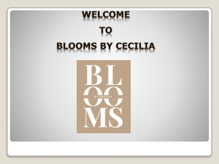 welcome to blooms by cecilia