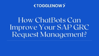 How ChatBots Can Improve Your SAP GRC Request Management