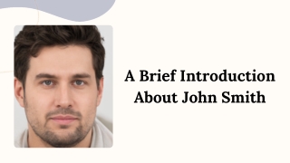A Brief Introduction About John Smith
