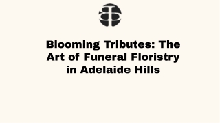 Blooming Tributes The Art of Funeral Floristry in Adelaide Hills