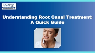 Understanding Root Canal Treatment A Quick Guide