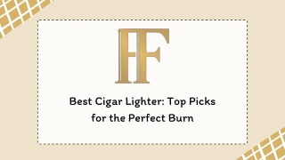 Best Cigar Lighter Top Picks for the Perfect Burn