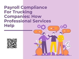 Payroll Compliance For Trucking Companies: How Professional Services Help
