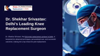 Dr. Shekhar Srivastav Delhi's Leading Knee Replacement Surgeon