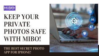 Keep Your Private Photos Safe with MIBO!