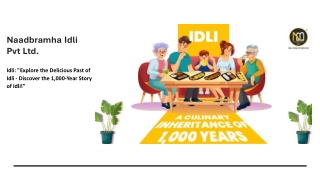 Idli: "Explore the Delicious Past of Idli - Discover the 1,000-Year Story of Idl