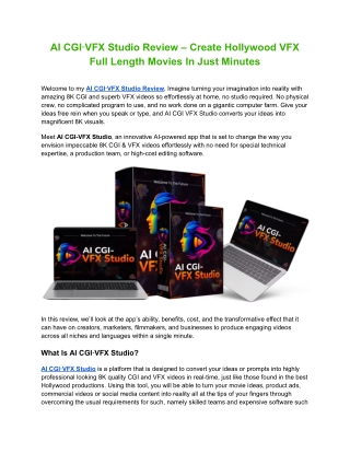 AI CGI‑VFX Studio Review – Create Hollywood VFX Full Length Movies In Just Minutes