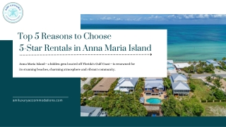 Top 5 Reasons to Choose 5-Star Rentals in Anna Maria Island