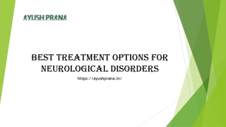 Best Treatment Options for Neurological Disorders