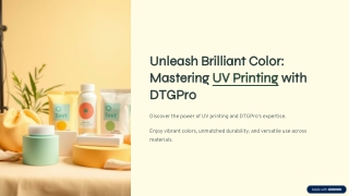 unleash brilliant color mastering uv printing