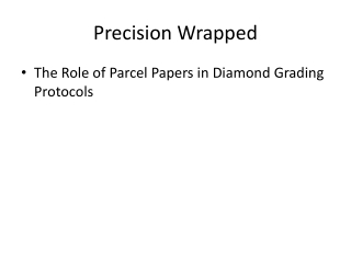 Precision Wrapped The Role of Parcel Papers in Diamond Grading Protocols