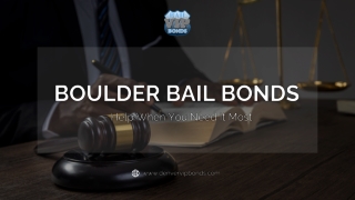 Trusted Boulder Bail Bonds & Broomfield Bondsman – Your Step-by-Step Guide