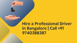 Hire a Professional Driver in Bangalore  Call  91 9740388387