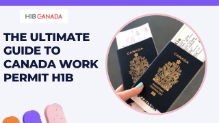 The Ultimate Guide to Canada Work Permit H1B