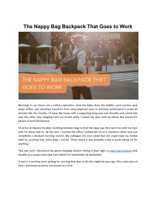 The Nappy Bag Backpack That Goes to Work