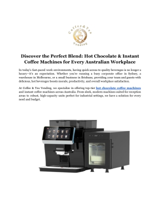 Discover the Perfect Blend_ Hot Chocolate & Instant Coffee Machines for Every Australian Workplace