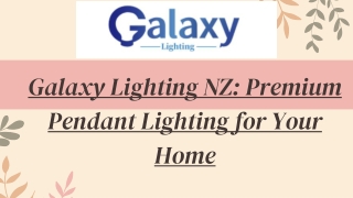 Galaxy Lighting NZ Premium Pendant Lighting for Your Home