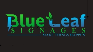 Blue Leaf Signage- The Best Transparent LED Display Manufacturers in Bengaluru