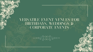 Versatile Event Venues for Birthdays, Weddings & Corporate Events