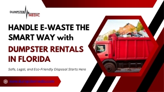 Smart E-Waste Disposal with Dumpster Rentals in Florida by Dumpster Medic