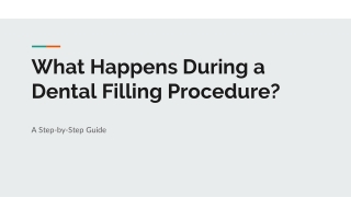 What Happens During a Dental Filling Procedure_ A Step-by-Step Guide
