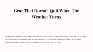 Gear That Doesn't Quit When The Weather Turns