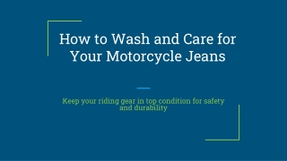 How to Wash and Care for Your Motorcycle Jeans