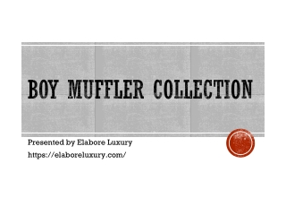 Boy_Muffler_Elabore_Luxury