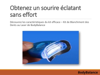 Obtenez un sourire éclatant sans effort