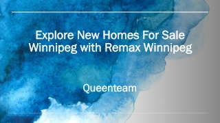Explore New Homes For Sale Winnipeg with Remax Winnipeg​