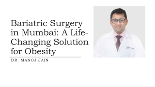 Meet the Best Weight Loss Surgeon in Mumbai – Dr. Manoj Jain