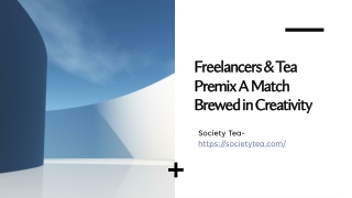 Freelancers & Tea Premix A Match Brewed in Creativity