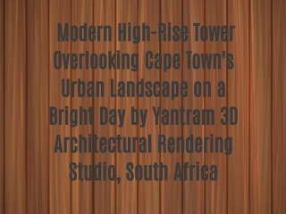 Modern High-Rise Tower Overlooking Cape Town's Urban Landscape on a Bright Day by Yantram 3D Architectural Rendering St