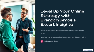 Level Up Your Online Strategy with Brendan Amos’s Expert Insights