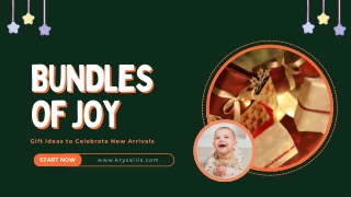 Bundles of Joy: Gift Ideas to Celebrate New Arrivals