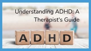 u nderst a nding adhd a t her a pist s g uide