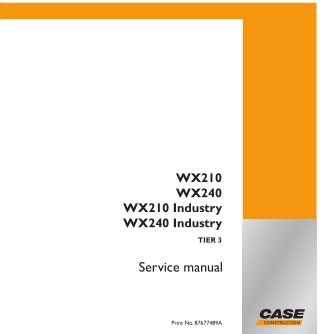 CASE WX240 Industry TIER 3 Wheeled Excavator Service Repair Manual Instant Download