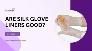 Silk Glove Liners: Are They Effective?