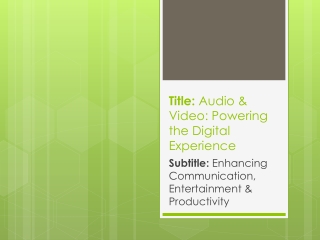 title audio video powering the digital experience