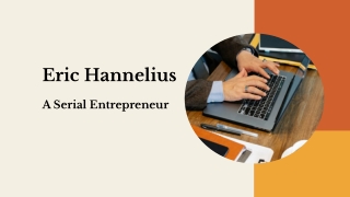 Eric Hannelius - A Serial Entrepreneur
