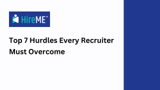 Top 7 Hurdles Every Recruiter Must Overcome