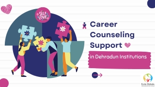Career Counseling Support in Dehradun Instutions