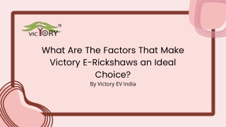 What Are The Factors That Make Victory E-Rickshaws an Ideal Choice