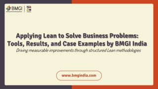 Applying Lean to Solve Business Problems: Tools, Results, and Case Examples by BMGI India