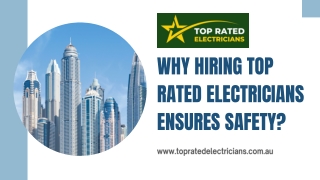 Why Hiring Top Rated Electricians Ensures Safety