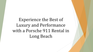 Porsche 911 Rental Long Beach – Drive in Style