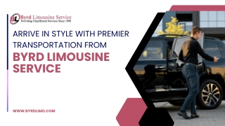 Arrive in Style with Premier Transportation from Byrd Limousine Service